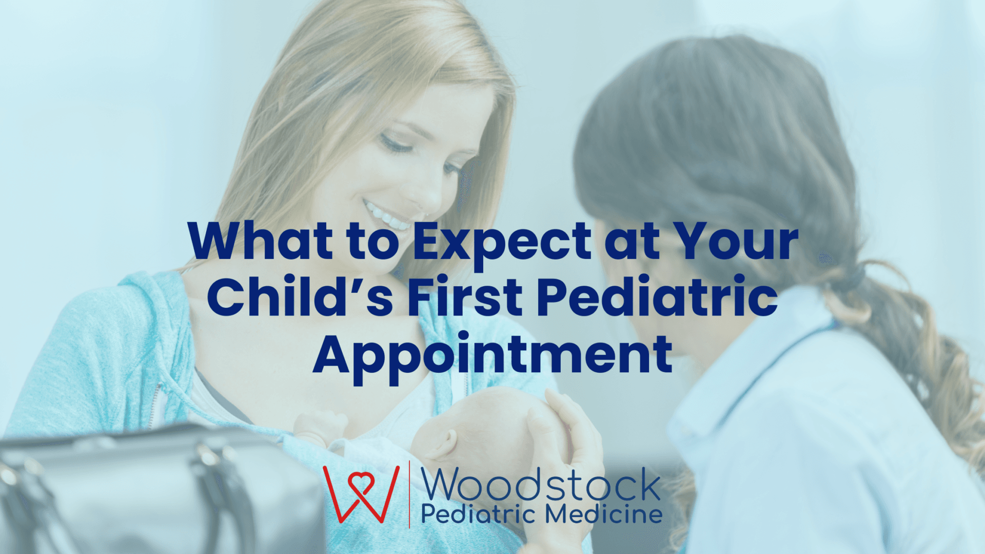 What to Expect at Your Child’s First Pediatric Appointment